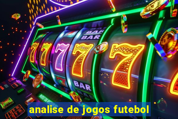 analise de jogos futebol